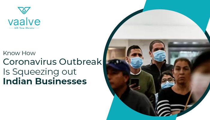 Know how coronavirus outbreak is squeezing out Indian businesses